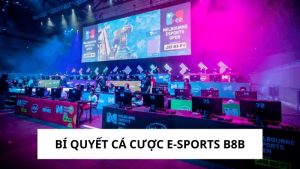 bí quyết cá cược esports